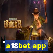 a18bet app
